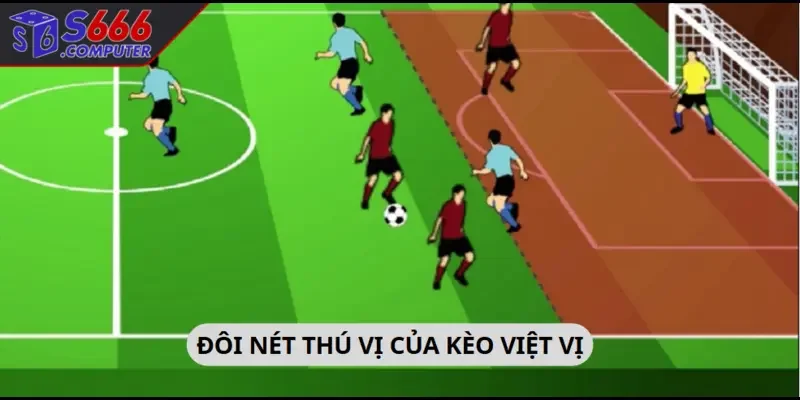 Đôi nét thú vị của kèo việt vị